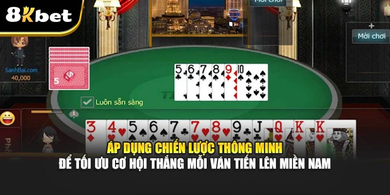 Tiến Lên Miền Nam: Kinh Nghiệm Chơi Hiệu Quả Cùng 8Kbet 3 Áp dụng mẹo chơi thông minh để tăng cơ hội thắng mỗi ván
