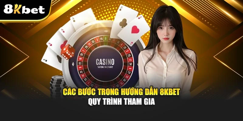 Hướng Dẫn 8kbet Chi Tiết Từ A Đến Z Cho Người Mới 3 Các bước trong hướng dẫn 8kbet quy trình tham gia