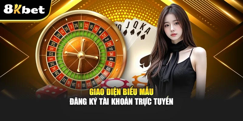 Hướng Dẫn Đăng Ký 8kbet Nhanh Chóng Và Chi Tiết 2 Giao diện biểu mẫu đăng ký tài khoản trực tuyến
