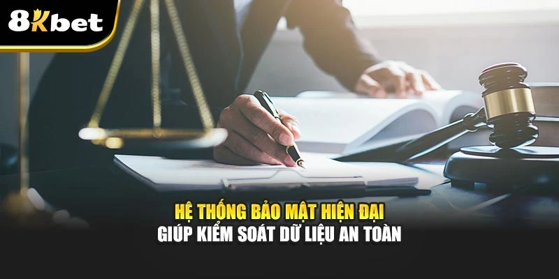 Điều Khoản Điều Kiện 8kbet Minh Bạch Và Rõ Ràng 4 Hệ thống bảo mật hiện đại giúp kiểm soát dữ liệu an toàn