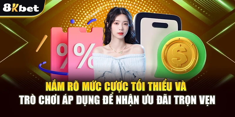 Khuyến Mãi Hoàn Trả 8kbet: Ưu Đãi Lớn Cho Hội Viên 8kbet 3 Nắm rõ mức cược tối thiểu và trò chơi áp dụng để nhận ưu đãi trọn vẹn
