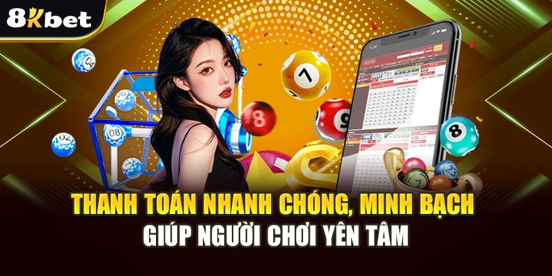 Thanh toán nhanh chóng, cụ thể giúp hội viên yên tâm